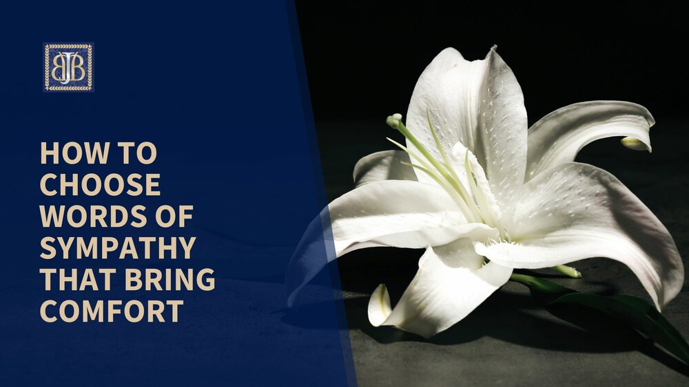 How to Choose Words of Sympathy That Bring Comfort